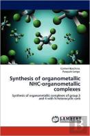Synthesis Of Organometallic Nhc-Organometallic Complexes