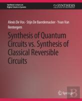 Synthesis Of Quantum Circuits Vs. Synthesis Of Classical Reversible Circuits