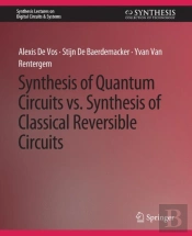 Synthesis Of Quantum Circuits Vs. Synthesis Of Classical Reversible Circuits