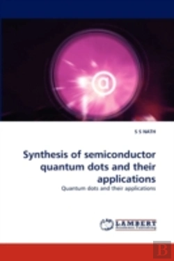 Bertrand.pt - Synthesis Of Semiconductor Quantum Dots And Their Applications
