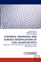 Synthesis, Properties And Surface Modifications Of Cdse Quantum Dots