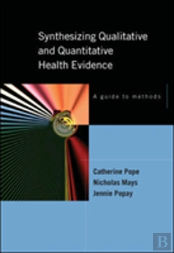 Bertrand.pt - Synthesising Qualitative And Quantitative Health Evidence: A Guide To Methods