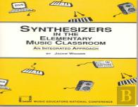 Synthesizers In The Elementary Music Classroom