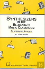 Synthesizers In The Elementary Music Classroom