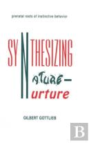 Synthesizing Nature-Nurture