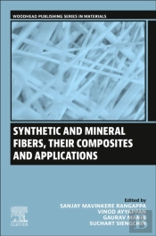 Synthetic And Mineral Fibers, Their Composites And Applications