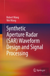 Synthetic Aperture Radar (Sar) Waveform Design And Signal Processing