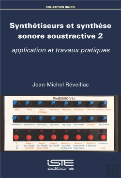 Bertrand.pt - Synthétiseurs Et Synthèse Sonore Soustractive Tome 2 : Application Et Travaux Pratiques