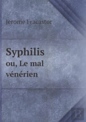 Syphilis Ou, Le Mal Venerien