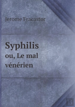 Bertrand.pt - Syphilis Ou, Le Mal Venerien