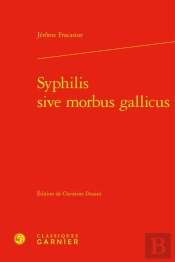 Syphilis Sive Morbus Gallicus