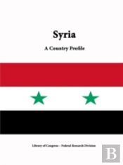 Syria: A Country Profile