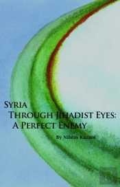 Syria Through Jihadist Eyes