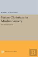 Syrian Christians In A Muslim Society