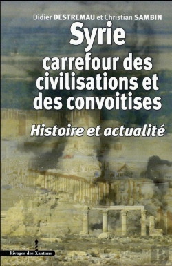 Bertrand.pt - Syrie Carrefour Des Civilisations Et Des Convoitises : Histoire Et Actualité