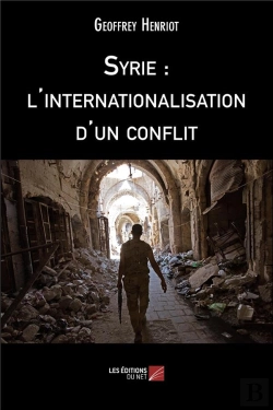 Bertrand.pt - Syrie : L'Internationalisation D'Un Conflit