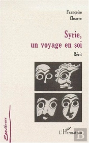 Syrie, Un Voyage En Soi