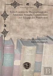 Syrisch-Arabische Biographieen Des Aristotles. Syrische Commentare Zur Eisagoge Des Porphyrios