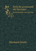 Syrische Grammatik Mit Litteratur Chrestomathie Und Glossar