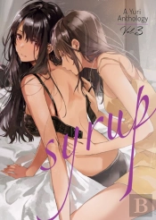 Syrup: A Yuri Anthology Vol. 3