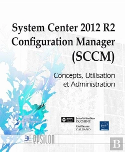 Bertrand.pt - System Center 2012 ; Configuration Manager (Sccm), Concepts, Utilisation Et Adeministration