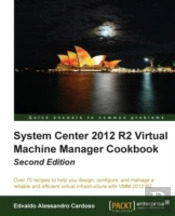 System Center 2012 R2 Virtual Machine Manager Cookbook (Update)
