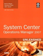System Center Operations Manager 2007 Unleashed
