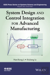 System Design And Control Integration For Advanced Manufacturing