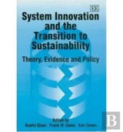System Innovation And The Transition To Sustainability