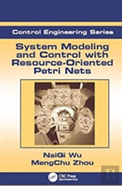 System Modeling And Control With Resource-Oriented Petri Nets