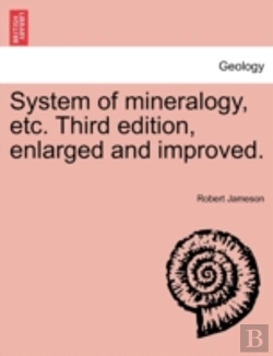 Bertrand.pt - System Of Mineralogy, Etc. Third Edition, Enlarged And Improved.