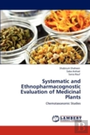 Systematic And Ethnopharmacognostic Evaluation Of Medicinal Plants