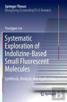 Systematic Exploration Of Indolizine-Based Small Fluorescent Molecules