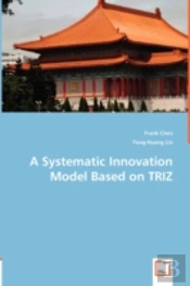 Systematic Innovation Model Based On Triz