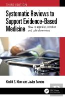 Systematic Reviews To Support Evidence-Based Medicine
