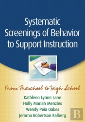 Systematic Screenings Of Behavior To Support Instruction