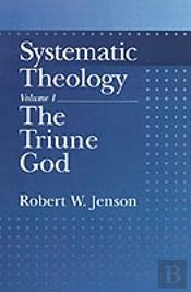 Systematic Theology: Volume 1: The Triune God