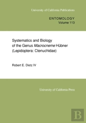 Systematics And Biology Of The Genus Macrocneme  Hubner (Lepidoptera: Ctenuchidae)