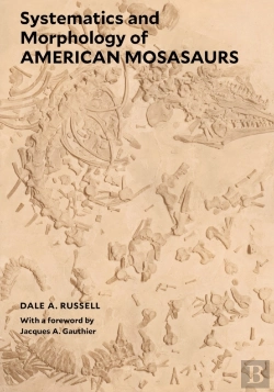 Bertrand.pt - Systematics And Morphology Of American Mosasaurs