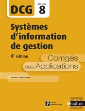 Système D'Information De Gestion ; Épreuve 8 Dcg ; Corrigé Des Applications (Édition 2016)