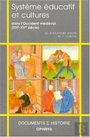 Systeme Educatif Et Cultures Dans L'Occident Medieval (Xii-Xv)