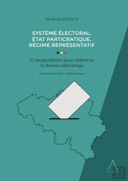 Bertrand.pt - Système Électoral, État Particratique, Régime Représentatif : 10 Propositions Pour Réformer La Démocratie Belge (1re Édition)