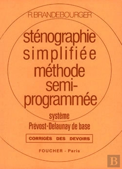 Bertrand.pt - Systeme Prevost-Delaunay De Base ; Stenographie Simplifiee ; Corrige