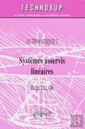 Systèmes Asservis Linéaires - Automatique 2 - Niveau B