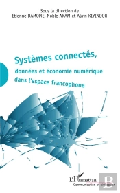 Systèmes Connectés, Données Et Économie Numérique Dans L'Espace Francophone