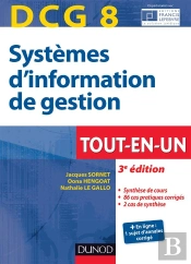 Systèmes D'Information De Gestion ; Dcg 8 ; Tout-En-Un ; 3e Édition