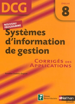 Bertrand.pt - Systèmes D'Information De Gestion ; Épreuve 8 ; Dcg ; Corrigés Des Applications (Édition 2007)