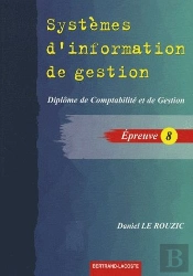 Systèmes D'Information De Gestion ; Épreuve 8 ; Diplôme De Comptabilité Et De Gestion