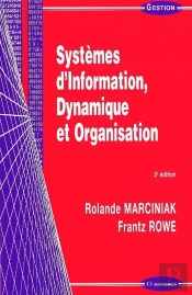 Systèmes D'Information, Dynamique Et Organisation (3e Édition)