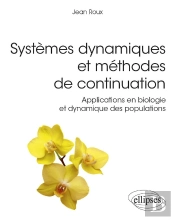 Systèmes Dynamiques Et Méthodes De Continuation ; Applications En Biologie Et Dynamique Des Populations